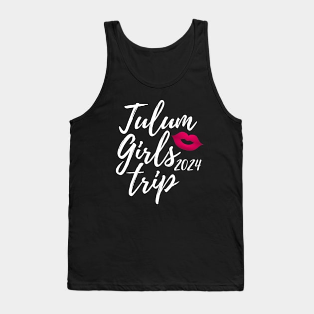 Tulum Girls Trip 2024 Fun Matching Mexico Travel Vacation Tank Top by OriginalGiftsIdeas